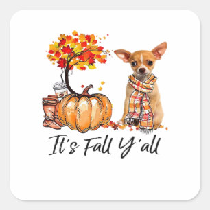 It’s Fall Y’all Chihuahua Dog Halloween Square Sticker