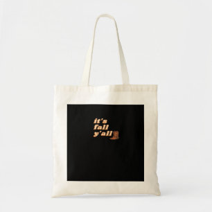 It’s Fall Y’all Cowboy Boots Autumn Tote Bag