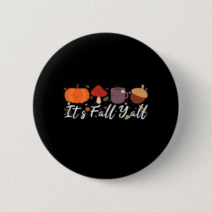 It’s Fall Y’all Cute Coffee Pumpkin Autumn Tree Fa 6 Cm Round Badge