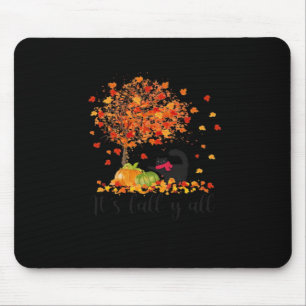It’s Fall Y’all Cute Lovers Thanksgiving Mouse Pad