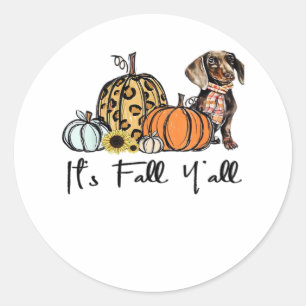 It’s Fall Y’all Dachshund Funny Casual Classic Round Sticker