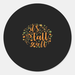 It’s Fall Y’all Essential Creative Casual Classic Round Sticker