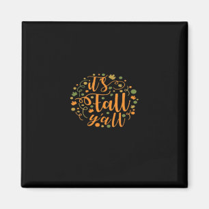 It’s Fall Y’all Essential Creative Casual Magnet