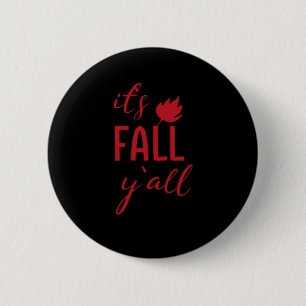 It’s Fall Y’all Fall Design Autumn Season Cool Fun 6 Cm Round Badge