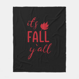 It’s Fall Y’all Fall Design Autumn Season Cool Fun Fleece Blanket