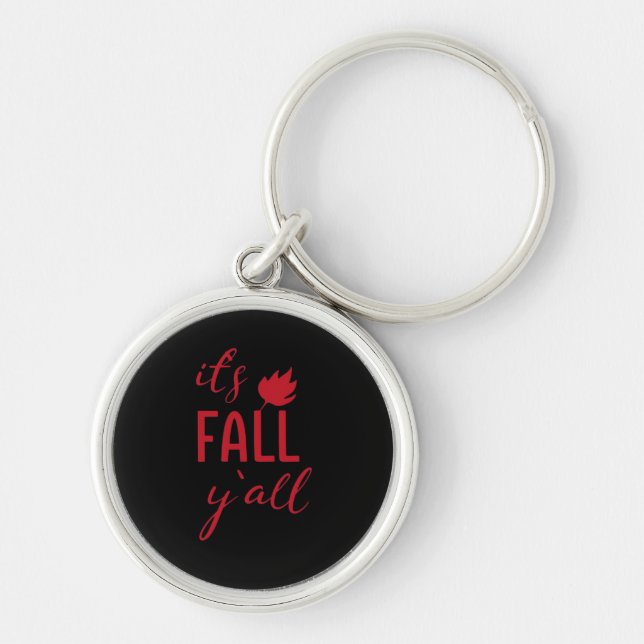 It’s Fall Y’all Fall Design Autumn Season Cool Fun Key Ring (Front)