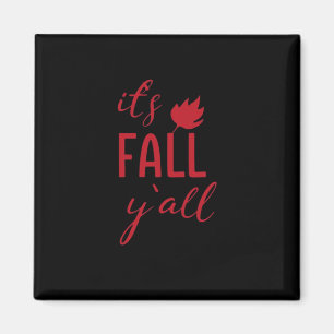 It’s Fall Y’all Fall Design Autumn Season Cool Fun Magnet