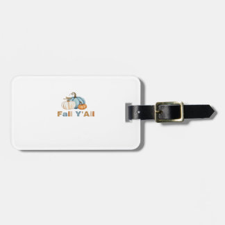 It’s Fall Y’all, Fall Season, Pumpkins Luggage Tag