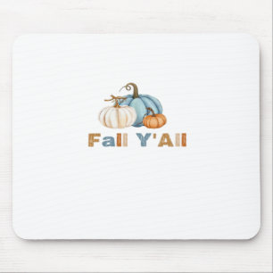 It’s Fall Y’all, Fall Season, Pumpkins Mouse Pad