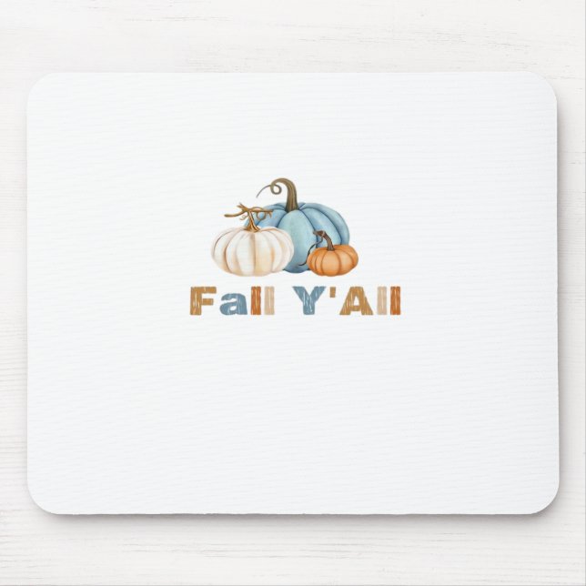 It’s Fall Y’all, Fall Season, Pumpkins Mouse Pad (Front)