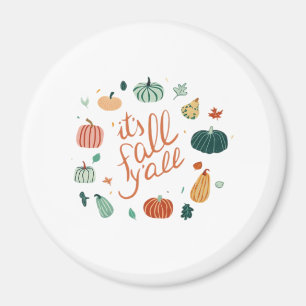 It’s Fall Y’all. Fall With Pumpkins And Leaves Magnet