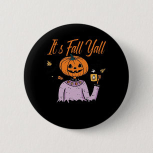 It’s Fall Y’all Funny 6 Cm Round Badge