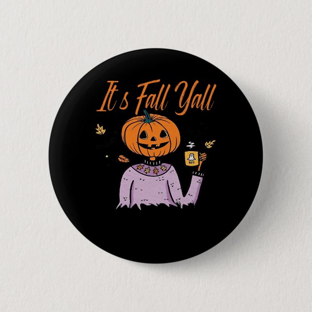 It’s Fall Y’all Funny 6 Cm Round Badge (Front)