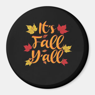 It’s Fall Y’all Funny Autumn Basic Classic Magnet