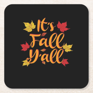 It’s Fall Y’all Funny Autumn Classic Look Square Paper Coaster