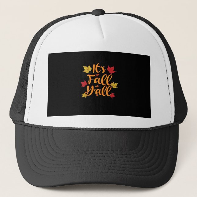 It’s Fall Y’all Funny Autumn Classic Look Trucker Hat (Front)
