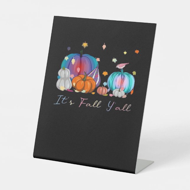 It’s Fall Y’all Funny Magic Halloween Pumpkin Than Pedestal Sign (Front)
