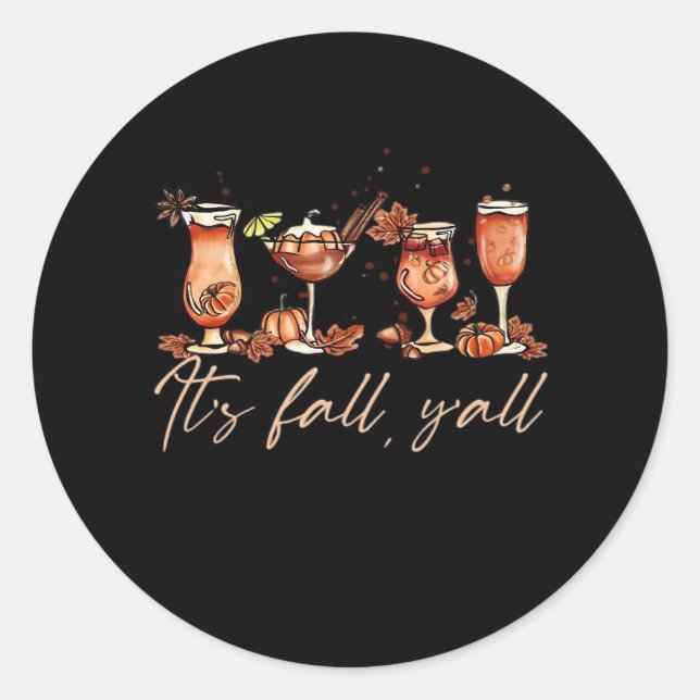 It’s Fall Y’all Funny Pumpkin Spice Cocktails Classic Round Sticker (Front)