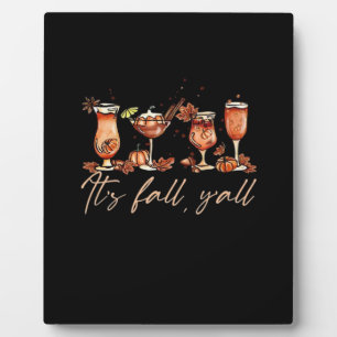 It’s Fall Y’all Funny Pumpkin Spice Cocktails Plaque