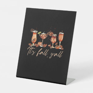 It’s Fall Y’all Funny Pumpkin Spice Fall Cocktails Pedestal Sign