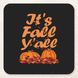 It’s Fall Y’all Funny Quote Design Square Paper Coaster