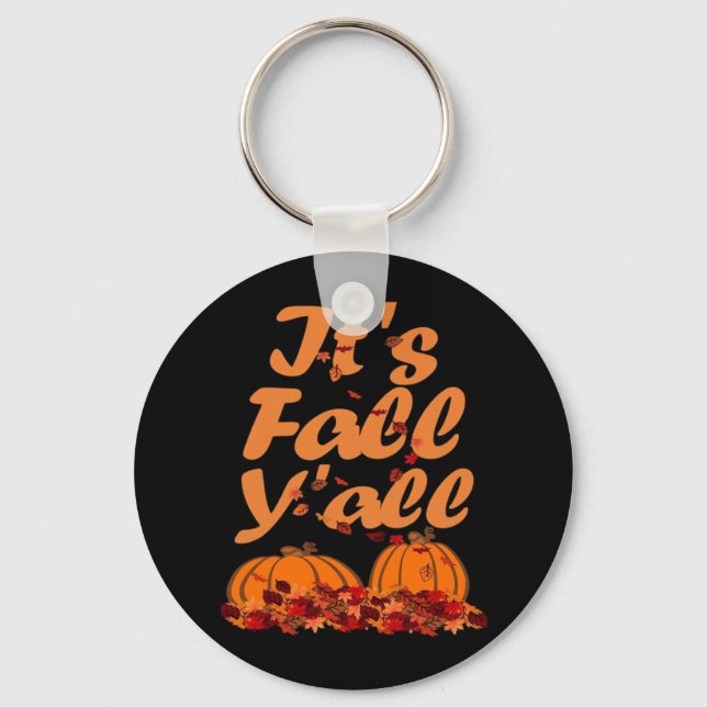It’s Fall Y’all Funny Quote Key Ring (Front)