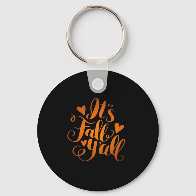 It’s Fall Y’all! Funny Quote Key Ring (Front)