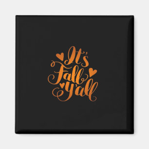 It’s Fall Y’all! Funny Quote Magnet