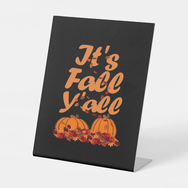 It’s Fall Y’all Funny Quote Pedestal Sign (Front)