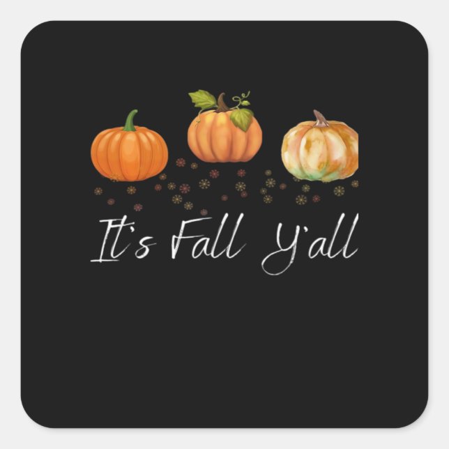 It’s Fall Y’all Funny Quote Square Sticker (Front)
