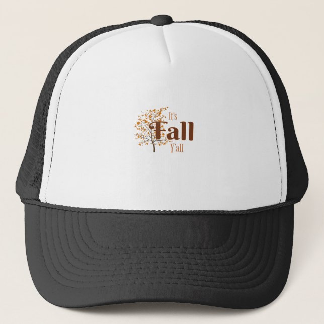 It’s Fall Y’all Funny Trendy Trucker Hat (Front)