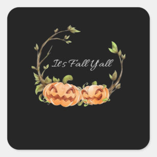 It’s Fall Y’all Halloween Cool Unique Square Sticker
