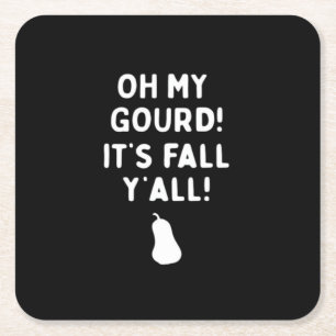 It’s Fall Y’all! (Halloween Fall) White Square Paper Coaster