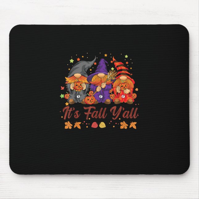 It’s Fall Y’all Halloween Gnomes Pumpkin Autumn Fa Mouse Pad (Front)