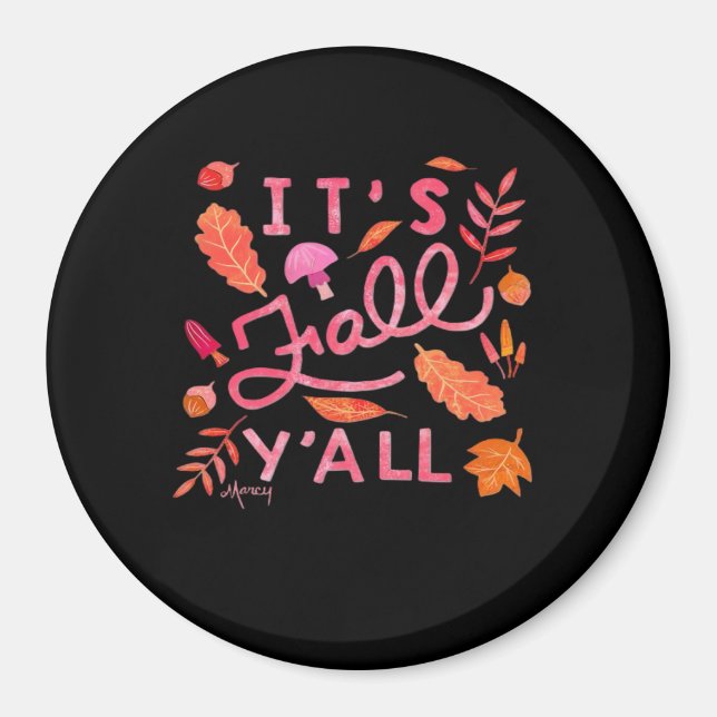 It’s Fall Y’all Hand Lettered Autumn Quote Design Magnet (Front)
