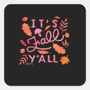 It’s Fall Y’all Hand Lettered Autumn Quote Design Square Sticker