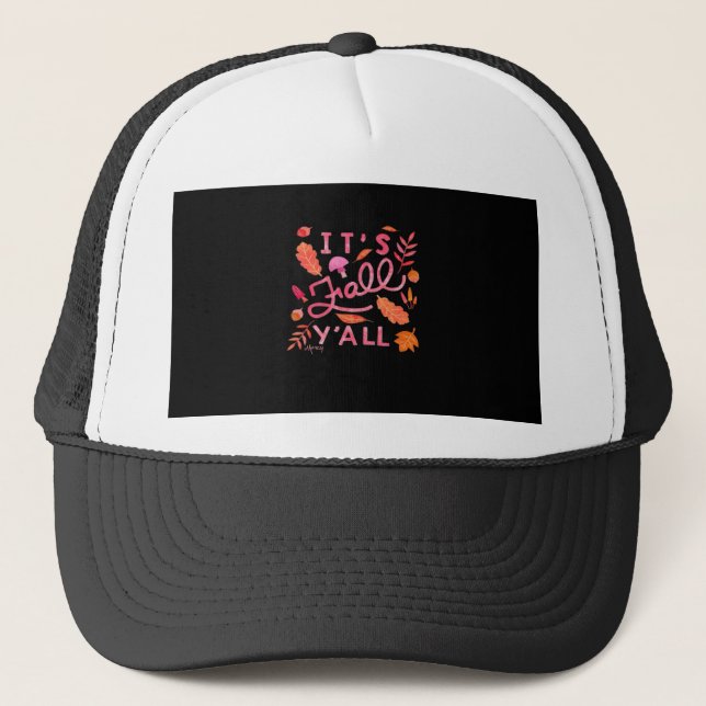 It’s Fall Y’all Hand Lettered Autumn Quote With Le Trucker Hat (Front)