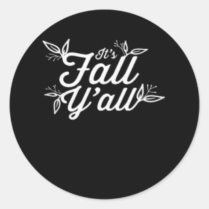 It’s Fall Y’all Lettering With Leaves Classic Round Sticker