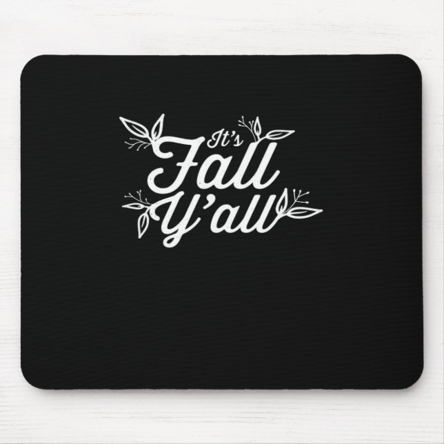 It’s Fall Y’all Lettering With Leaves Design Mouse Pad (Front)