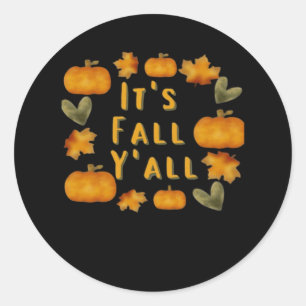 It’s Fall Y’all Pumpkin Design Creative Art Classic Round Sticker