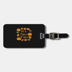 It’s Fall Y’all Pumpkin Design Creative Art Luggage Tag