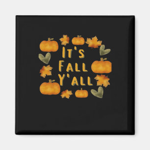 It’s Fall Y’all Pumpkin Design Creative Art Magnet