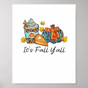 It’s Fall Y’all Pumpkin Spice Leopard Pumpkin Pie  Poster