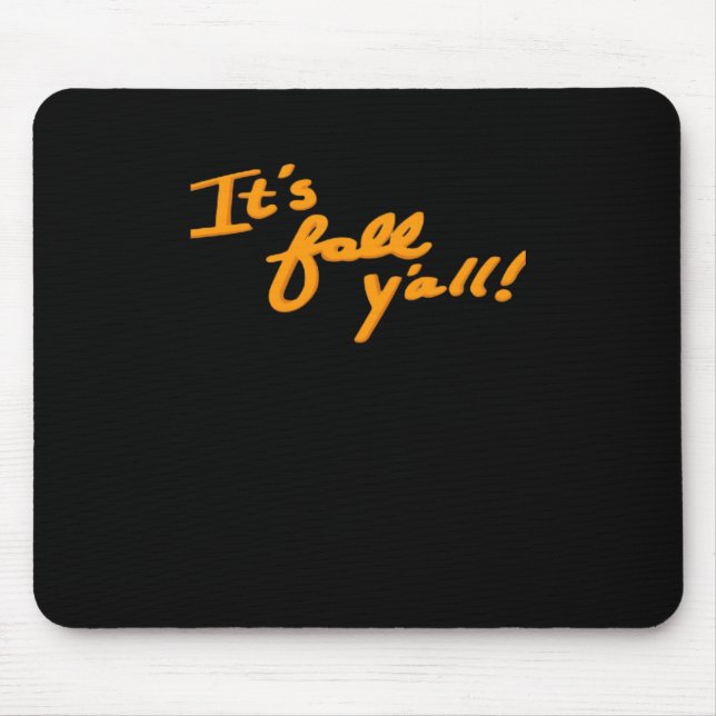 It’s Fall Y’all Simple Aesthetic Style Mouse Pad (Front)