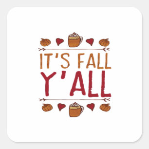 It’s Fall Y’all Sweater Thanksgiving Day Square Sticker
