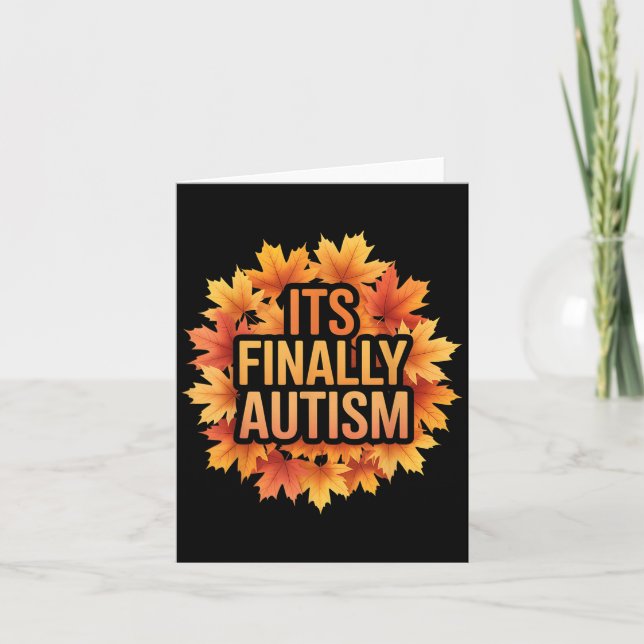 It’s Finally Autism Funny Saying Awareness Spectru Card (Front)