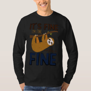 It S Fine I M Fine Everything Is Fine Funny Cute S T-Shirt