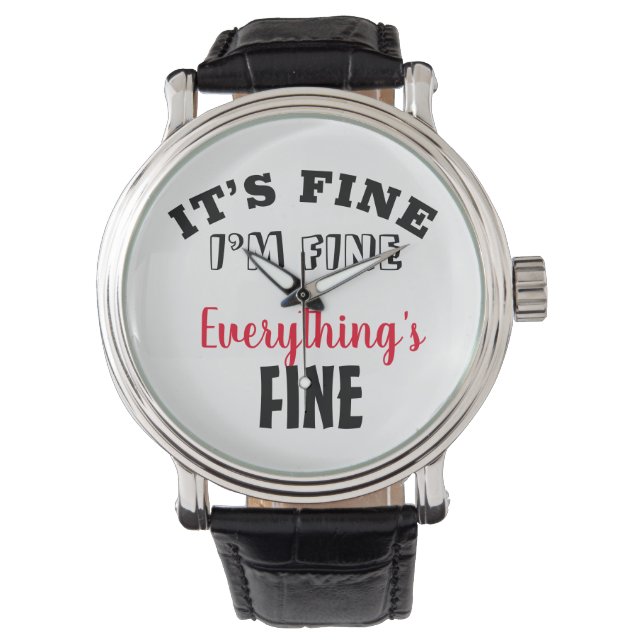 It’s Fine I’m Fine Everything is Fine    Watch (Front)
