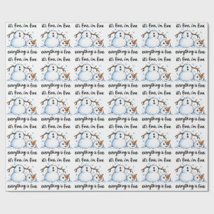 It’s Fine I’m Fine Everything’s Fine Funny Snowman Wrapping Paper