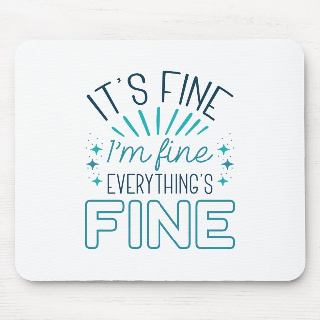 It’s Fine I’m Fine Mouse Pad (Front)